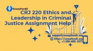 CRJ 220 Ethics & Leadership in Criminal Justice Assignment Help