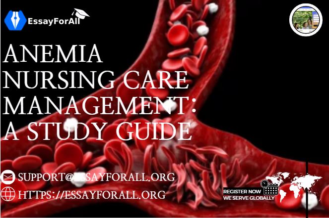 Anemia Nursing Care Management and Study Guide
