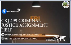 CRJ 499 Criminal Justice Assignment Help