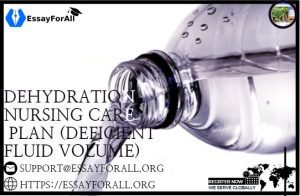 Dehydration Nursing Care Plan (Deficient Fluid Volume)