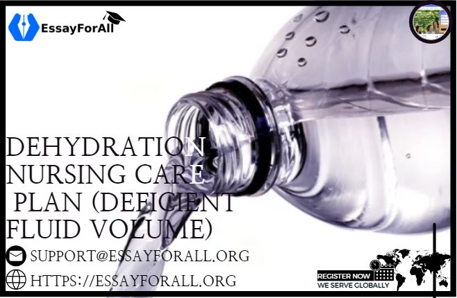 Dehydration Nursing Care Plan (Deficient Fluid Volume)
