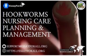 Hookworms Nursing Care Planning and Management