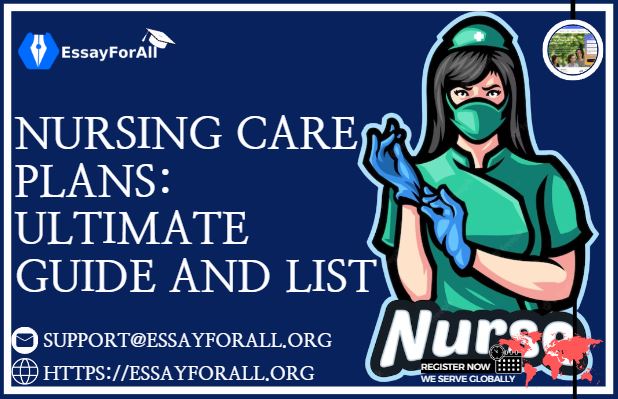 Nursing Care Plans Ultimate Guide