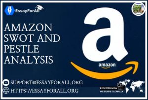 Amazon SWOT and PESTLE Analysis