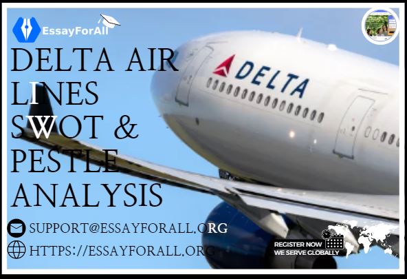 Delta Air Lines SWOT & PESTLE Analysis