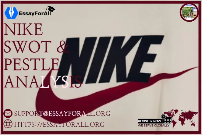 Nike SWOT & PESTLE Analysis