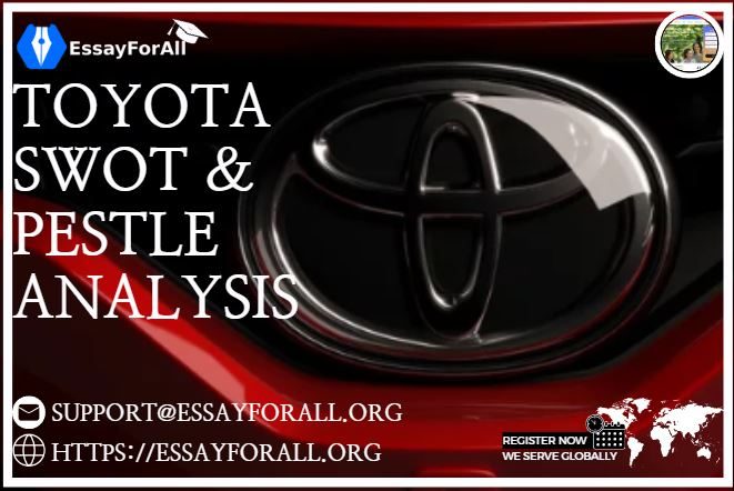 Toyota SWOT & PESTLE Analysis