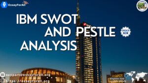 IBM SWOT and PESTLE analysis