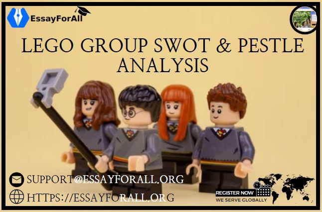 Lego Group SWOT & PESTLE Analysis