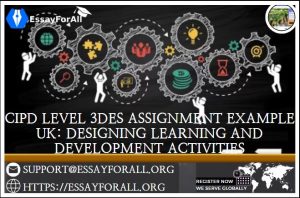 CIPD Level 3DES Assignment Example - Designing Learning and Development Activities